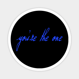 Spike: You're the One (med blue text) Magnet